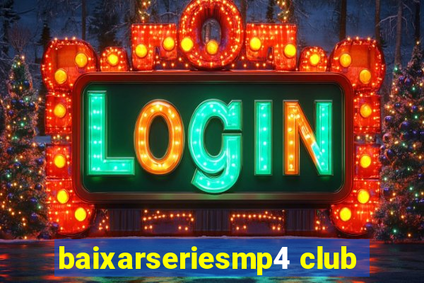 baixarseriesmp4 club